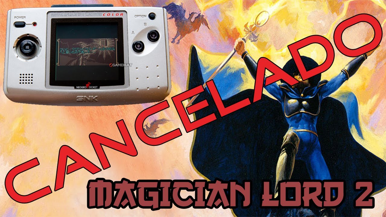 Cancelado #5 - Magician Lord 2
