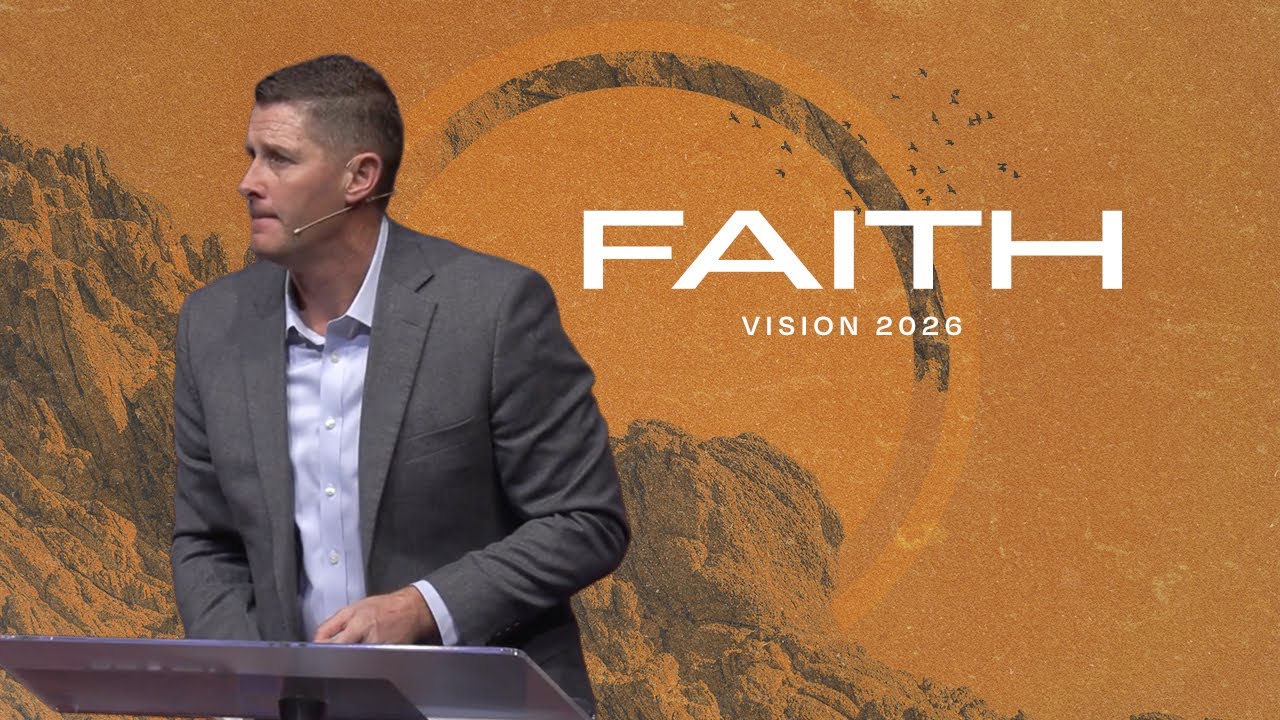 Faith | Vision 2026 | Week 3