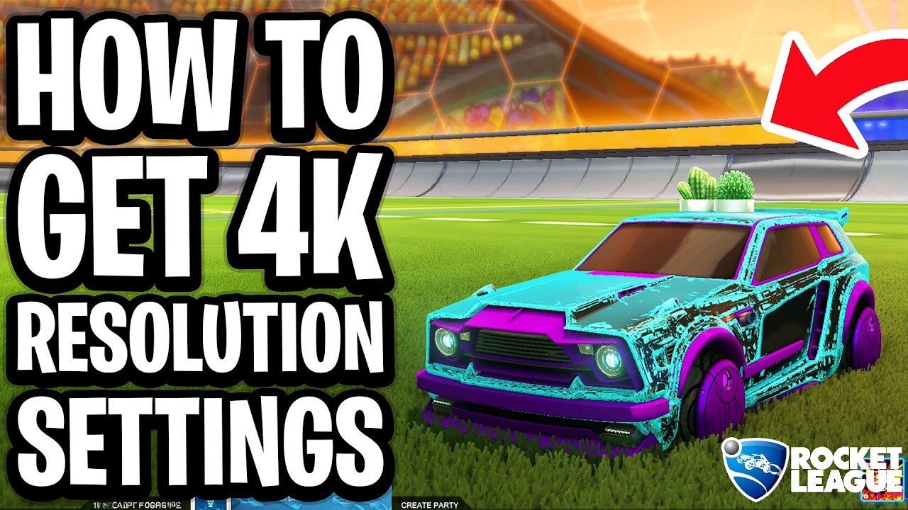 How to get 4k Resolution in Rocket League Settings PC - Full Guide