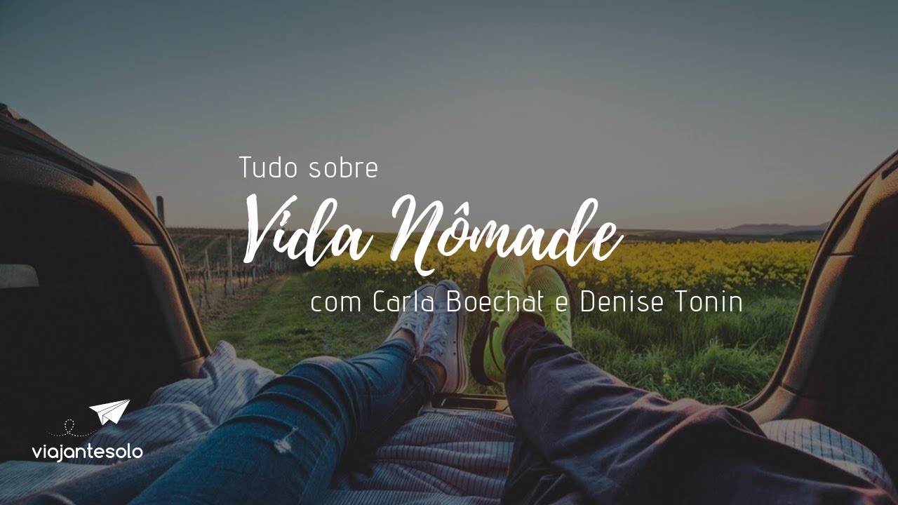 Vida N&ocirc;made com Carla Boechat & Denise Tonin