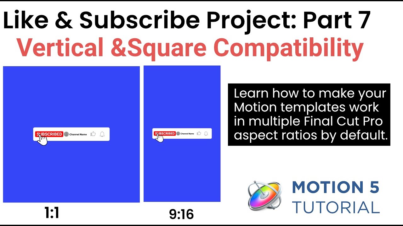 Apple Motion 5 Tutorial: The Like & Subscribe Project~ Part 7: Square & Vertical FCP Compatibility