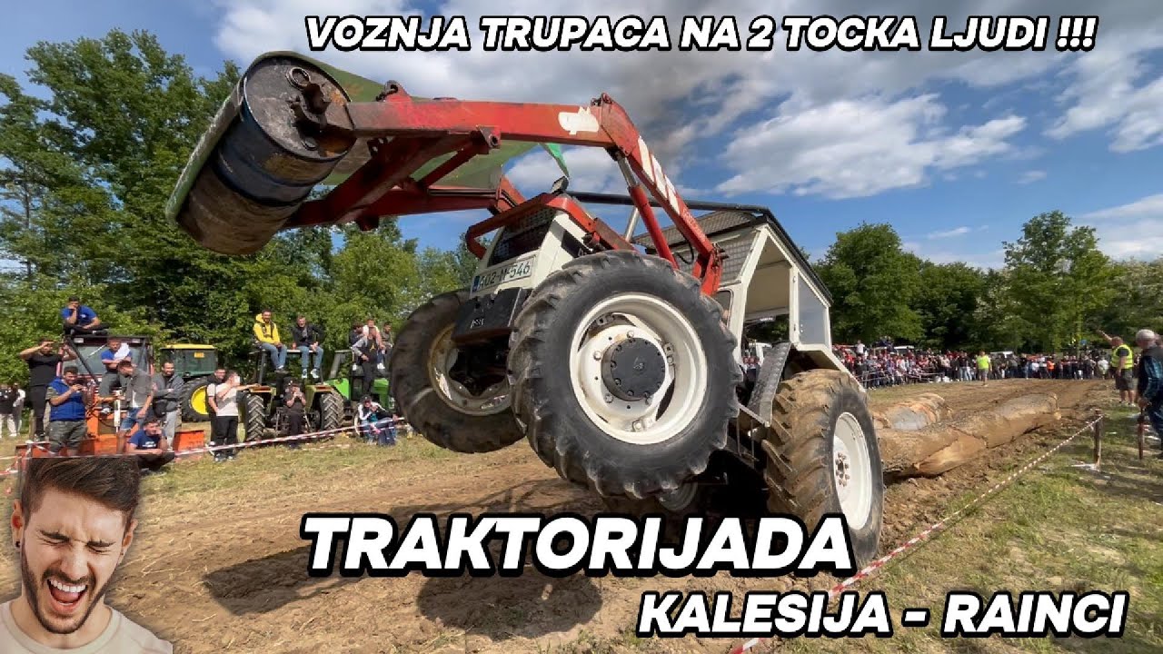 DRUGA TRAKTORIJADA KALESIJA - RAINCI, NEVJEROVATNE SCENE UMIJEĆA TRAKTORISTA NA 2 TOČKA SE VOZI 18.5
