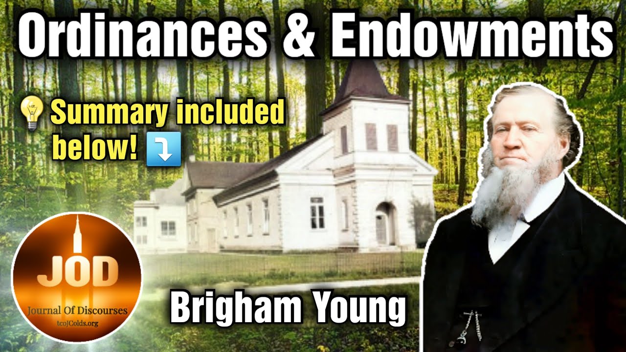 Ordinances & Endowments ~ Brigham Young ~ JOD 16:24