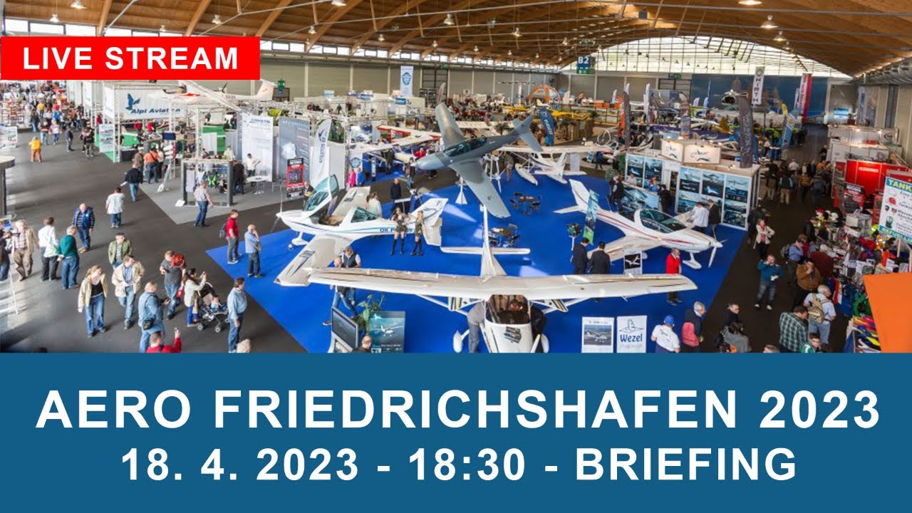 AERO FRIEDRICHSHAFEN 2023 - 18. 4. - Briefing