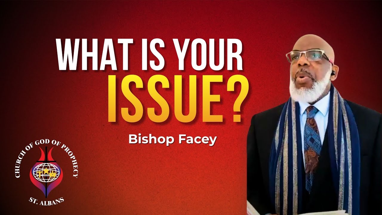 What Is Your Issue? | Bishop Audley Facey