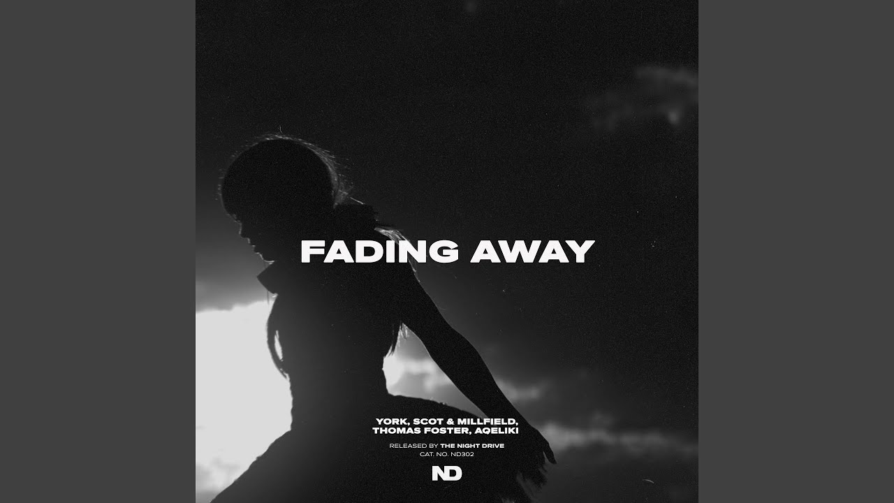 Fading Away