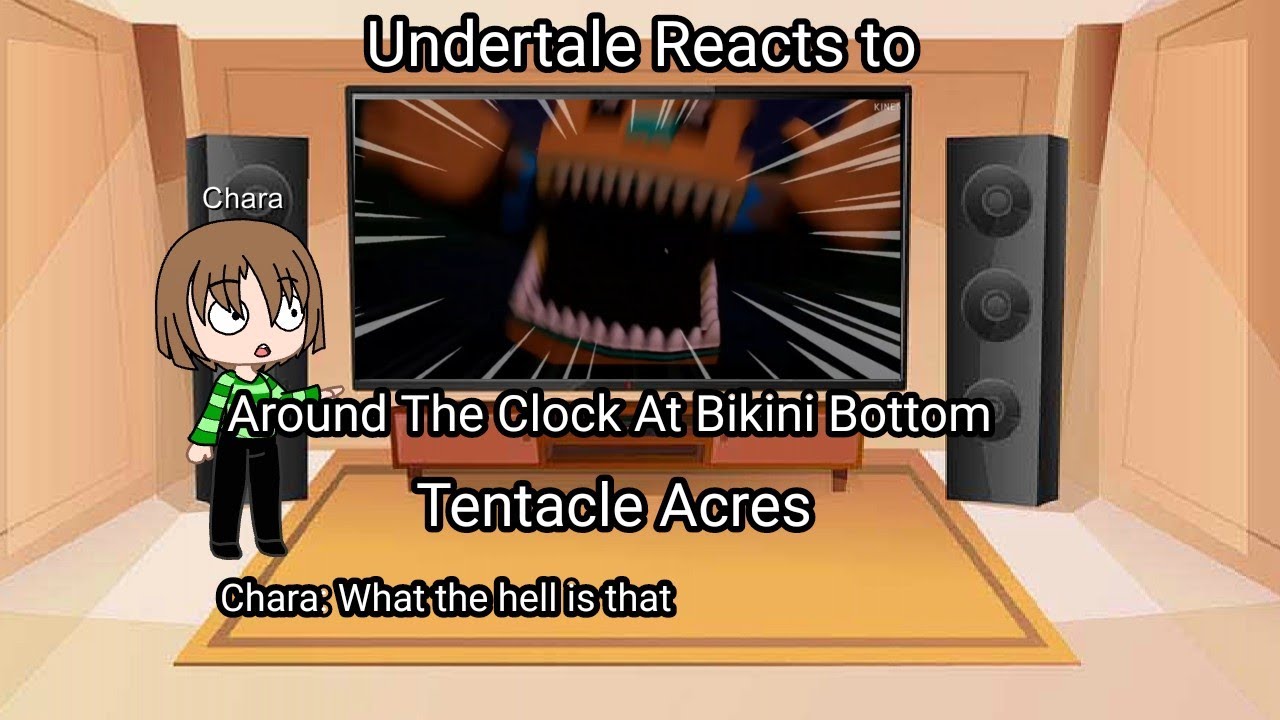 Undertale Reacts to: Around The Clock At Bikini Bottom(Tentacle Acres)[11PM]