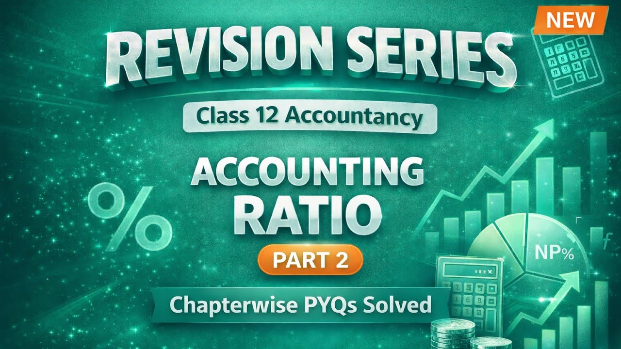CLASS 12 ACCOUNTS  ACCOUNTING RATIOS REVISION MINKU NAIN   