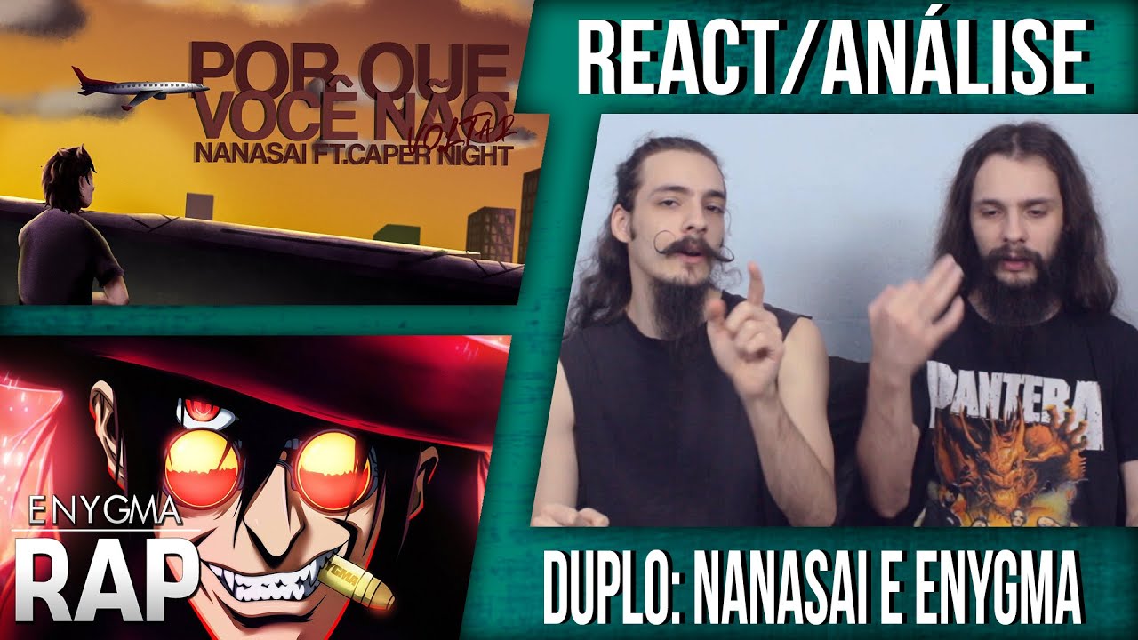 [REACT/ANÁLISE] @Enygma_Music E @IndieSpaceMusic: RAP DO ALUCARD + POR QUE VOCÊ NÃO VOLTA