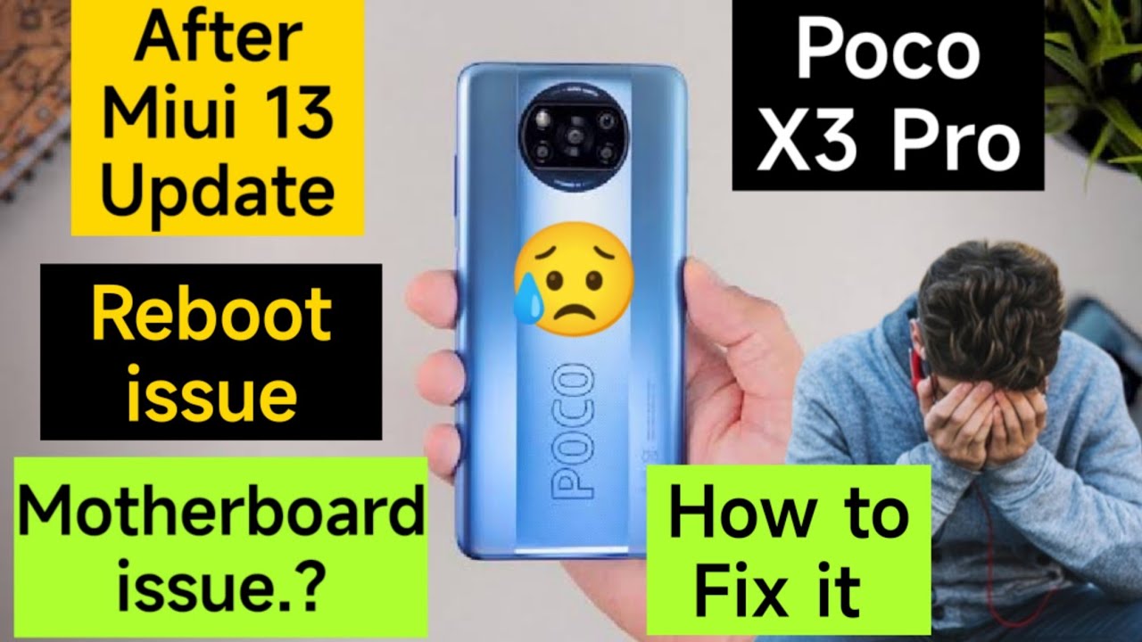 Poco X3 Pro Reboot issue Fixed After Miui 13 But still worried about motherboard issue 🔥🔥🔥