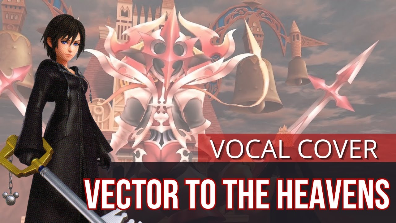 【2022 Ver.】KINGDOM HEARTS – Vector to the Heavens | Xion Battle Theme (Vocal Cover) ✧Maygrace✧