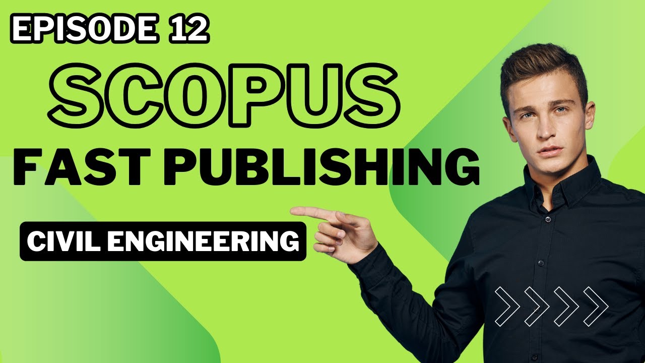 Episode 12 fast publishing scopus indexed journal titles indexed civil engineering goms tech talks