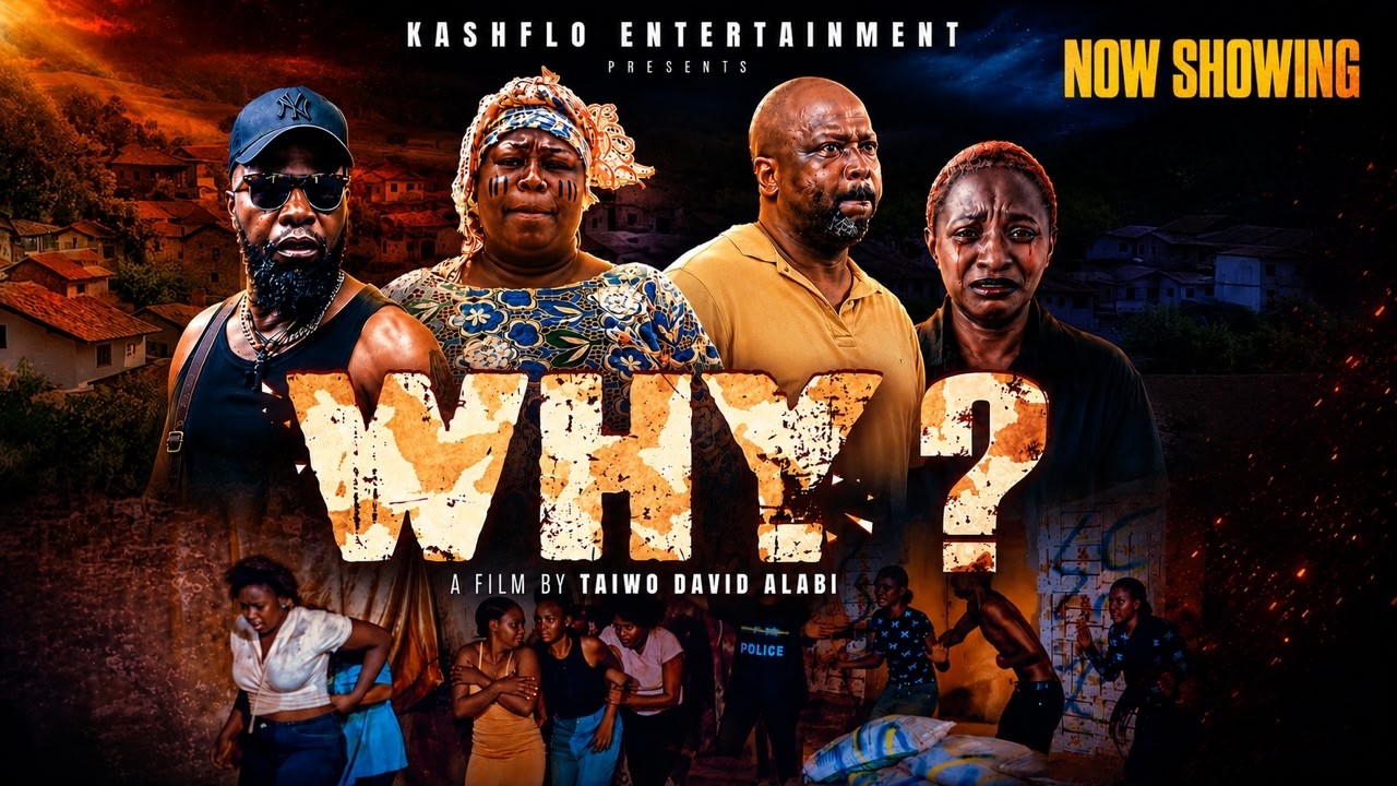WHY Latest Yoruba movie 2026, KEMI APESIN, TAIWO IBIKUNLE, OLLA IGINLA, OMOWUMI OJO, LOPE OROTOYE
