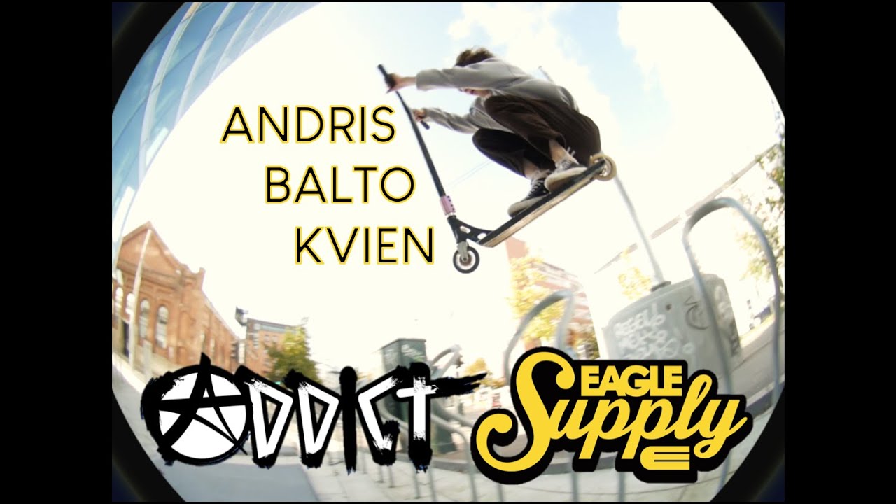 Andris Balto Kvien Edit for Addict Scootering and Eagle Supply