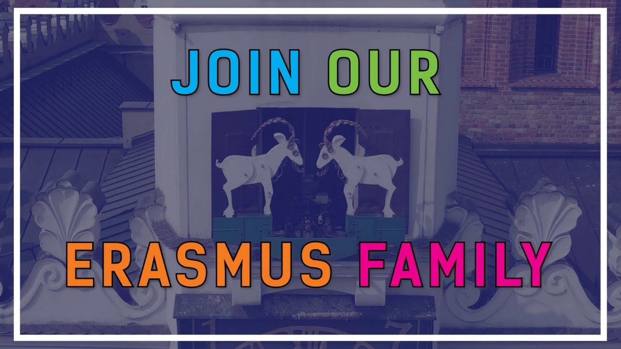 JOIN OUR ERASMUS FAMILY