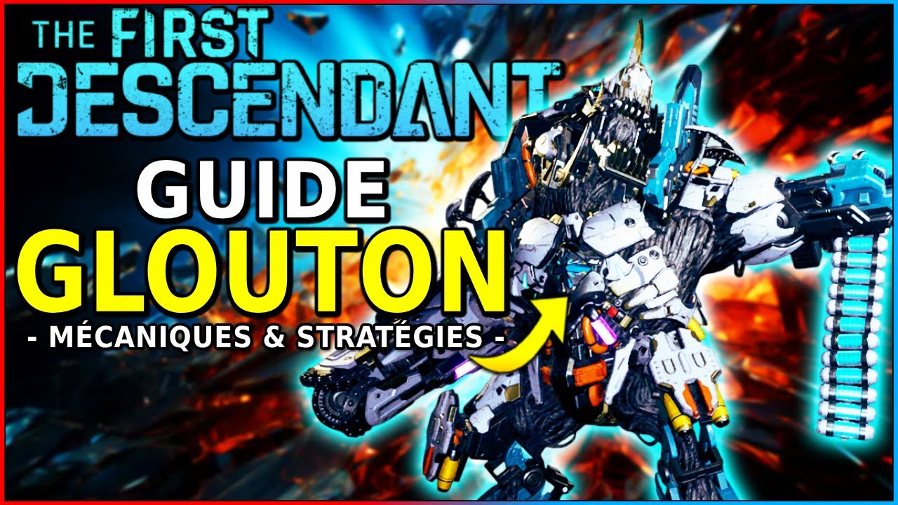 Comment faire le GLOUTON (Guide & Mécaniques) | The First Descendant