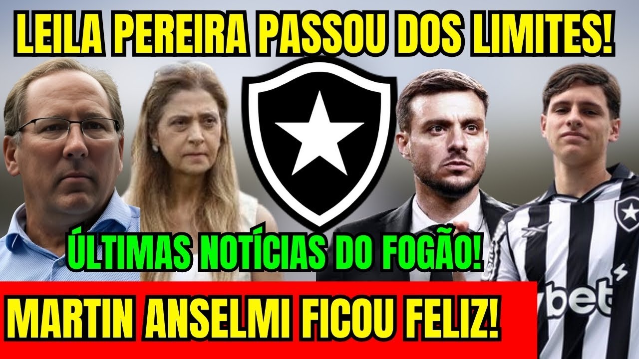 CONFIRMADO! LEILA PEREIRA PASSOU DOS LIMITES! MARTIN ANSELMI FICOU FELIZ! ÚLTIMAS NOTÍCIAS DO FOGÃO!