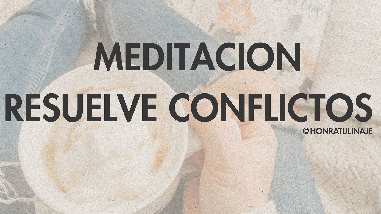 RESUELVE CONFLICTOS EN TUS RELACIONES