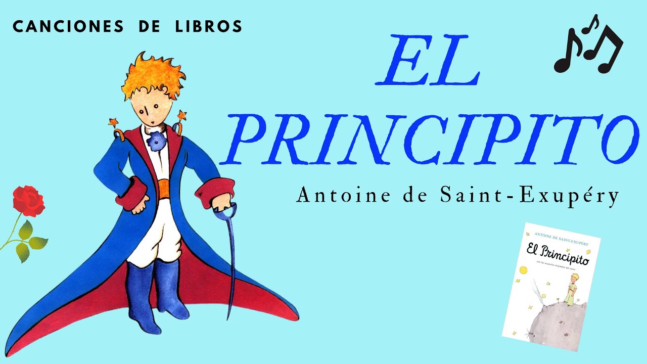 🌍🎶EL PRINCIPITO 🌟 CANCIÓN  📖 Antoine de Saint-Exupéry