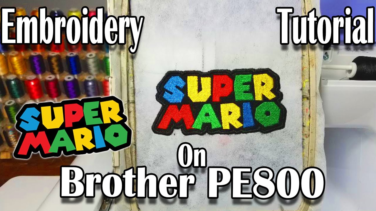 How to make patch using Brother PE800 embroidery machine (SUPER MARIO)