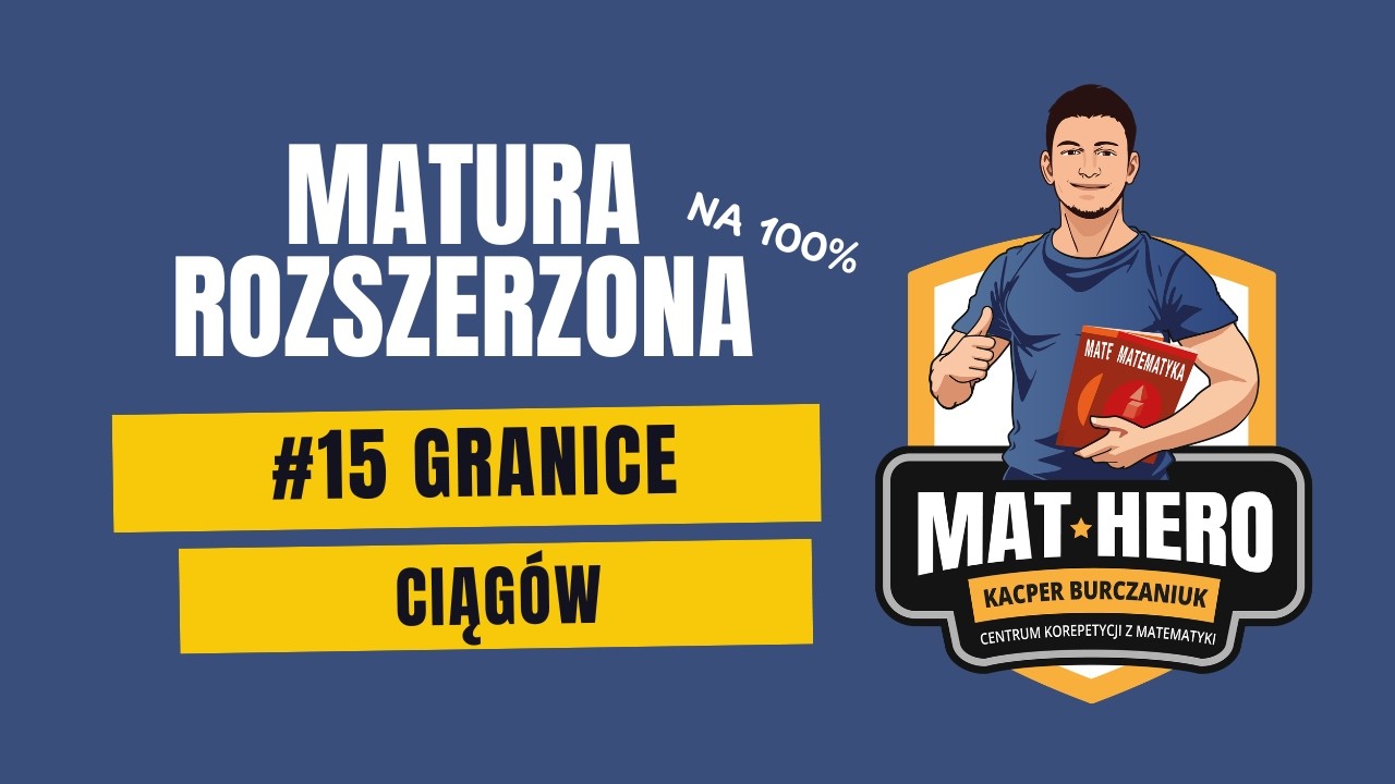 Matura Rozszerzona na 100% - Granice ciągów