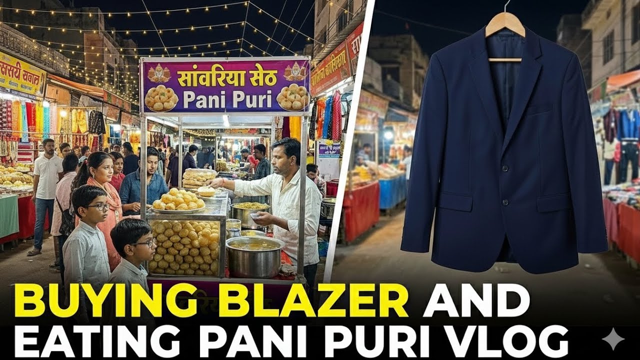 BUYING BLAZER AND EATING PANI PURI