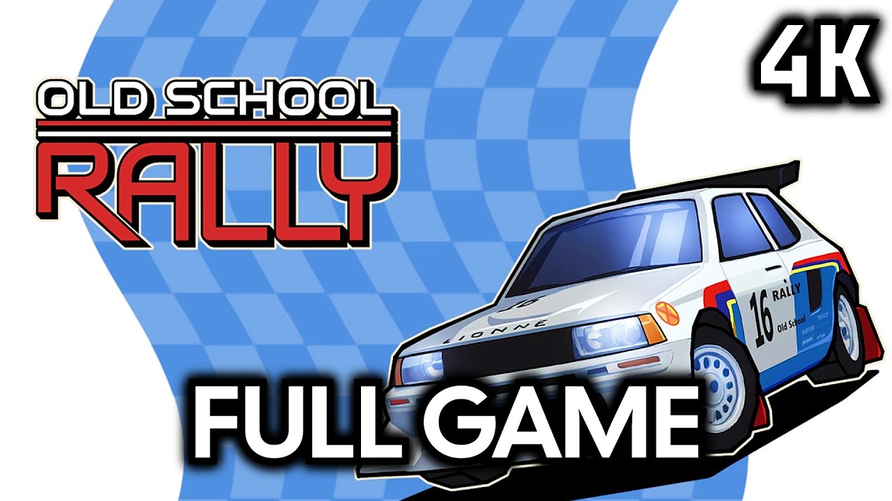 Old School Rally┆Full Walkthrough┆No Commentary┆4K60FPS