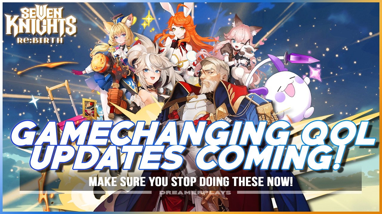 3 IMPORTANT Updates Coming! STOP DOING THESE NOW! | Seven Knights Re:BIRTH