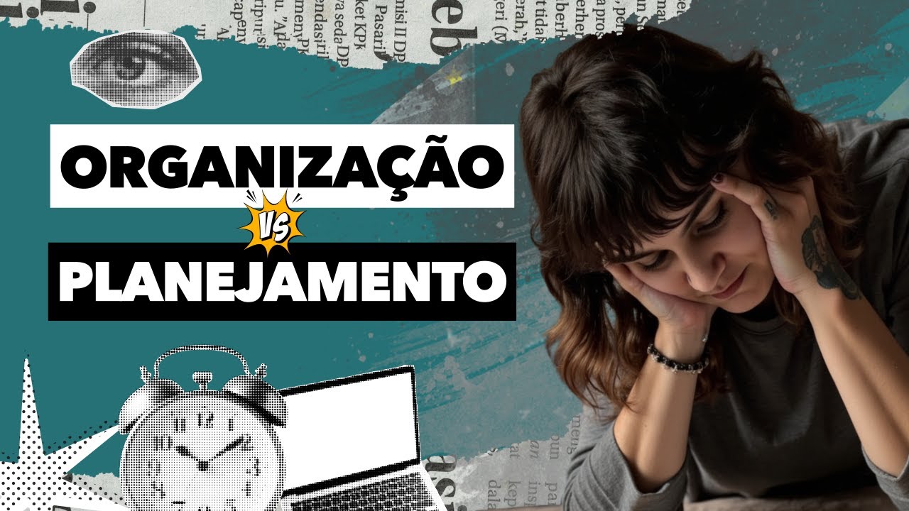 Diferença entre organização e planejamento