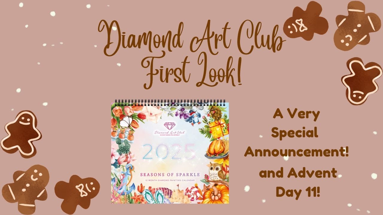 DAC First Look || 2025 Diamond Painting Calendar || Plus a Special Announcement and Advent Day 11!