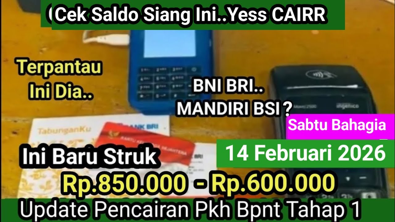 HASIL CEK SALDO PKH BPNT TAHAP 1 SABTU 14 FEBRUARI 2026 NAH INI DIA HASILNYA CAIRR