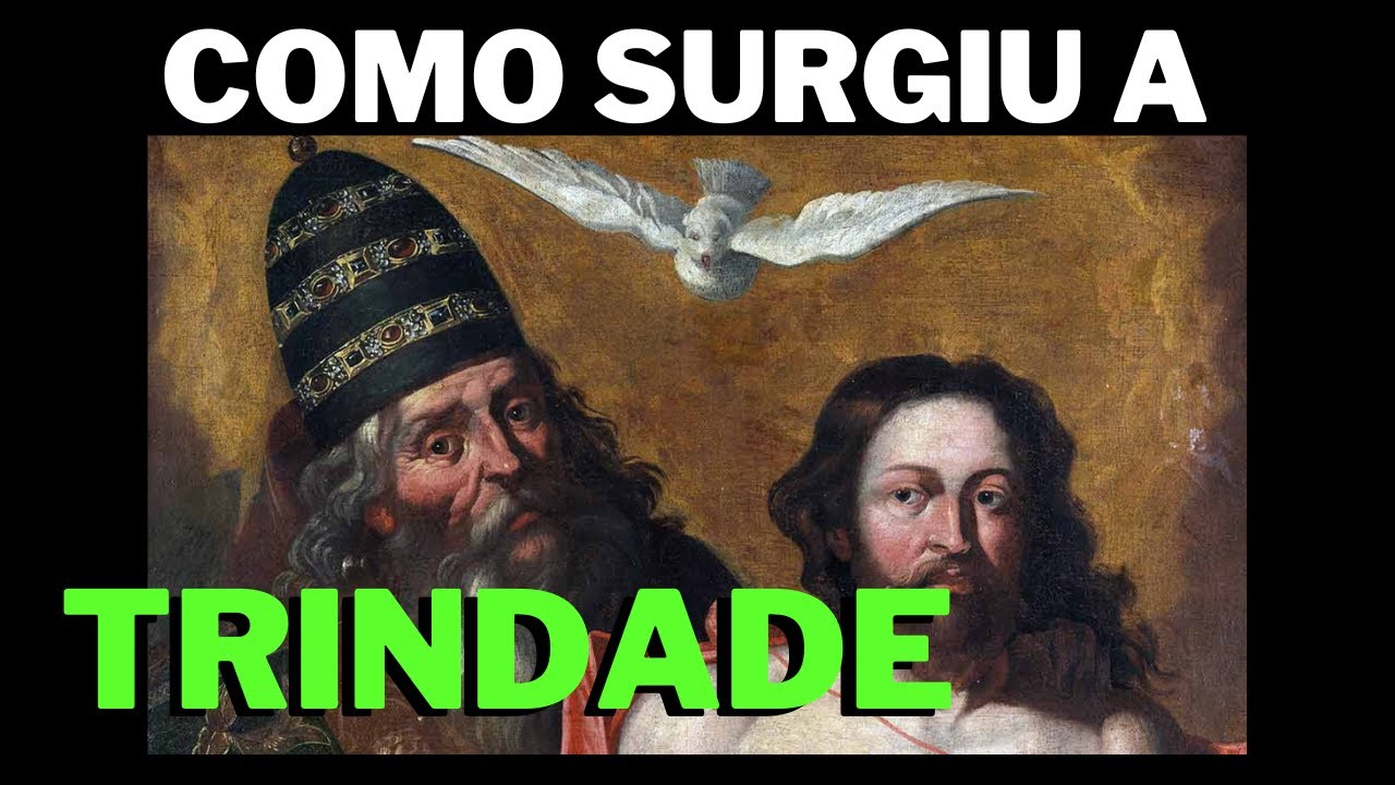 VEJA COMO SURGIU A DOUTRINA DA TRINDADE / RESUMO