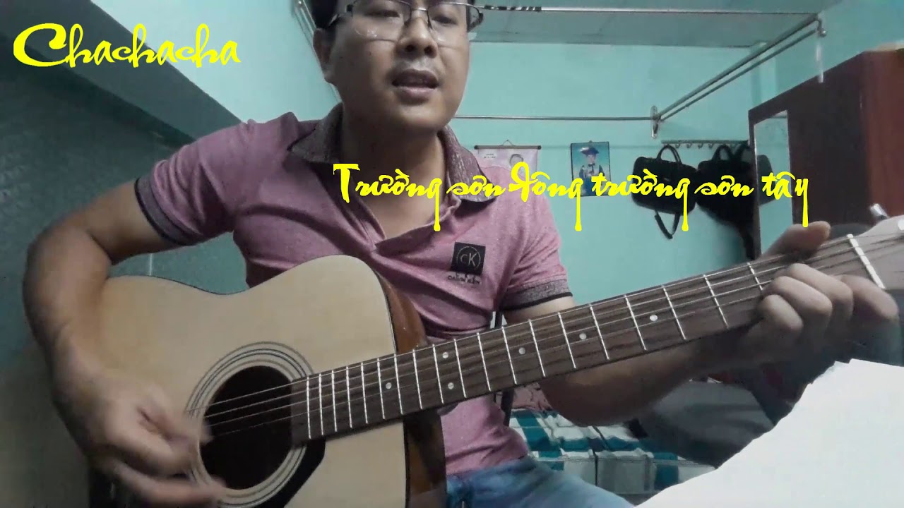 Guitar đệm h&aacute;t Chachacha -Trường sơn đ&ocirc;ng trường sơn t&acirc;y