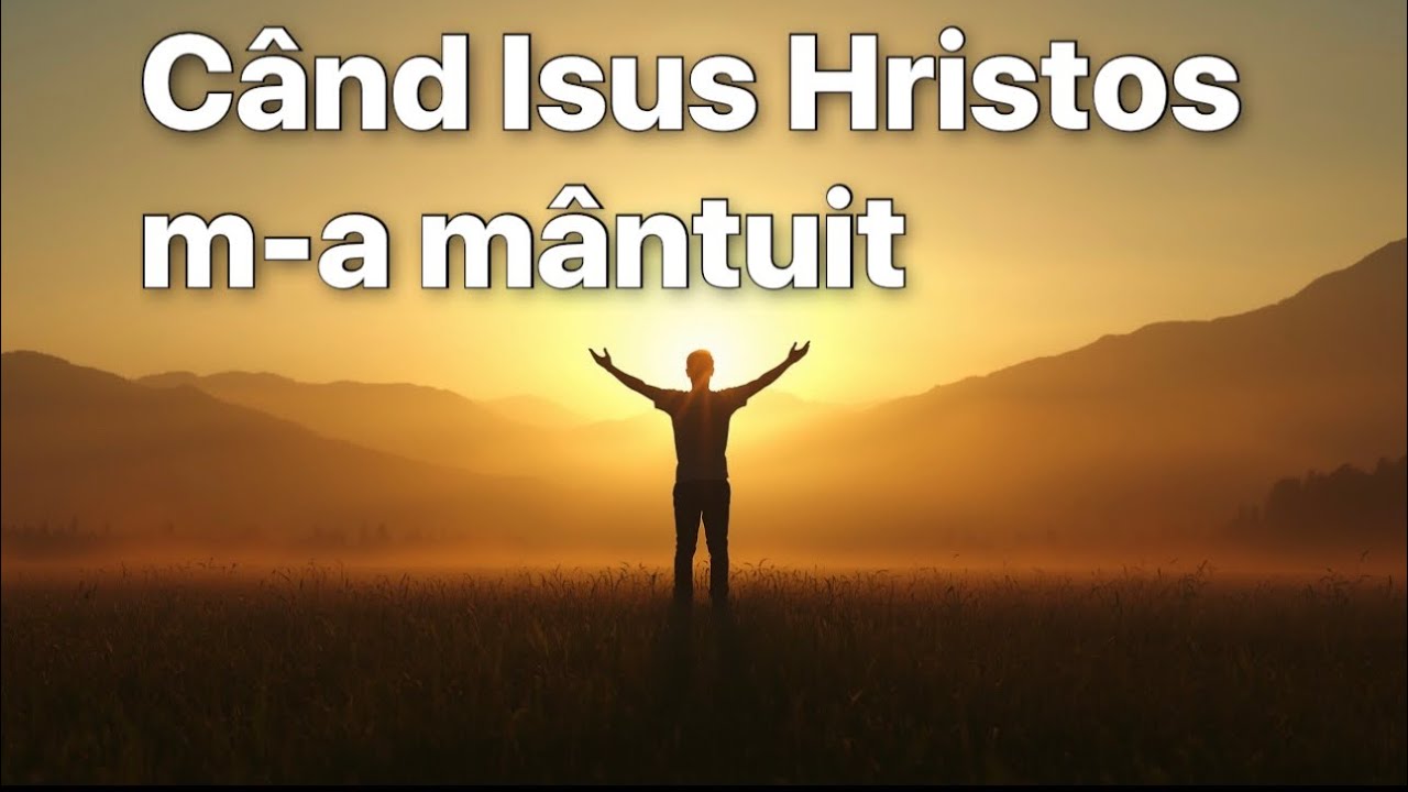 C&acirc;nd Isus Hristos m-a m&acirc;ntuit (Cover)