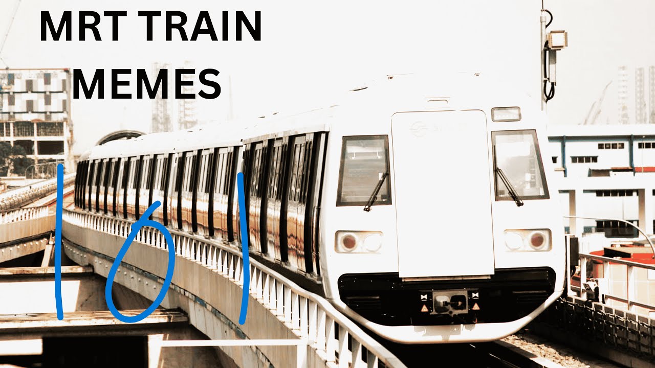 Singapore MRT Train memes (why am I doing this? )