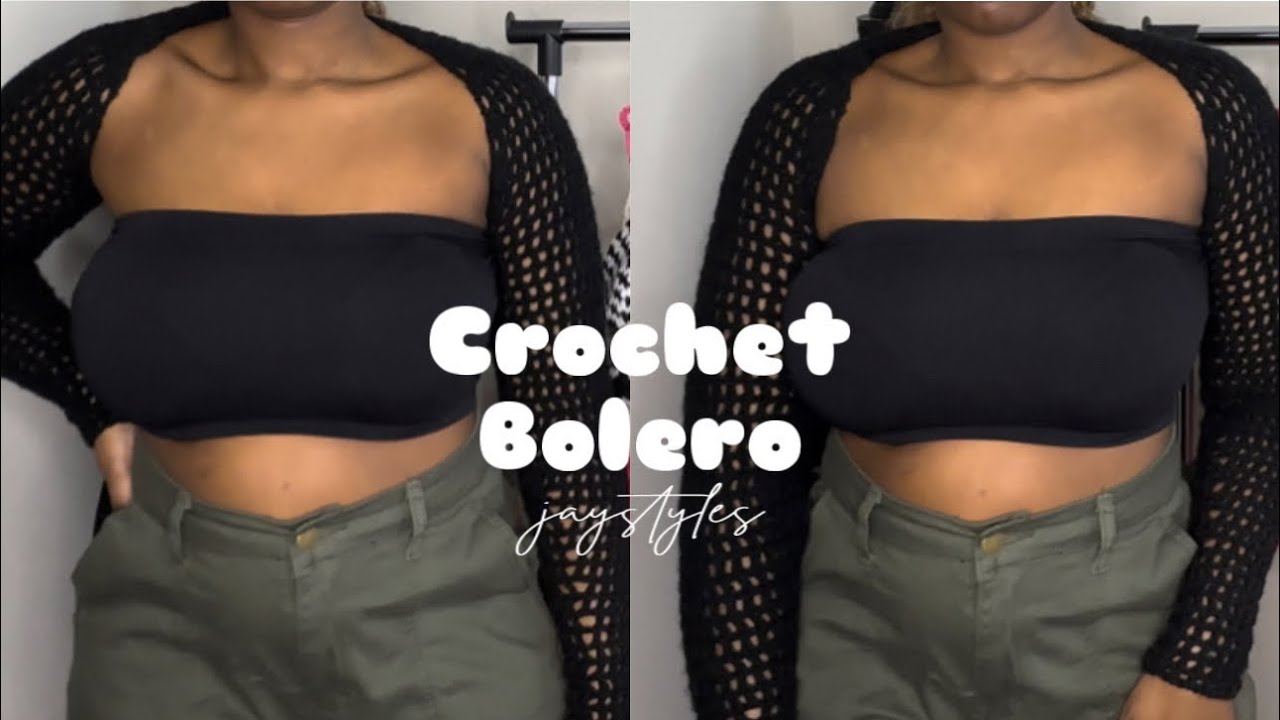 Crochet Bolero Tutorial | JayStyles