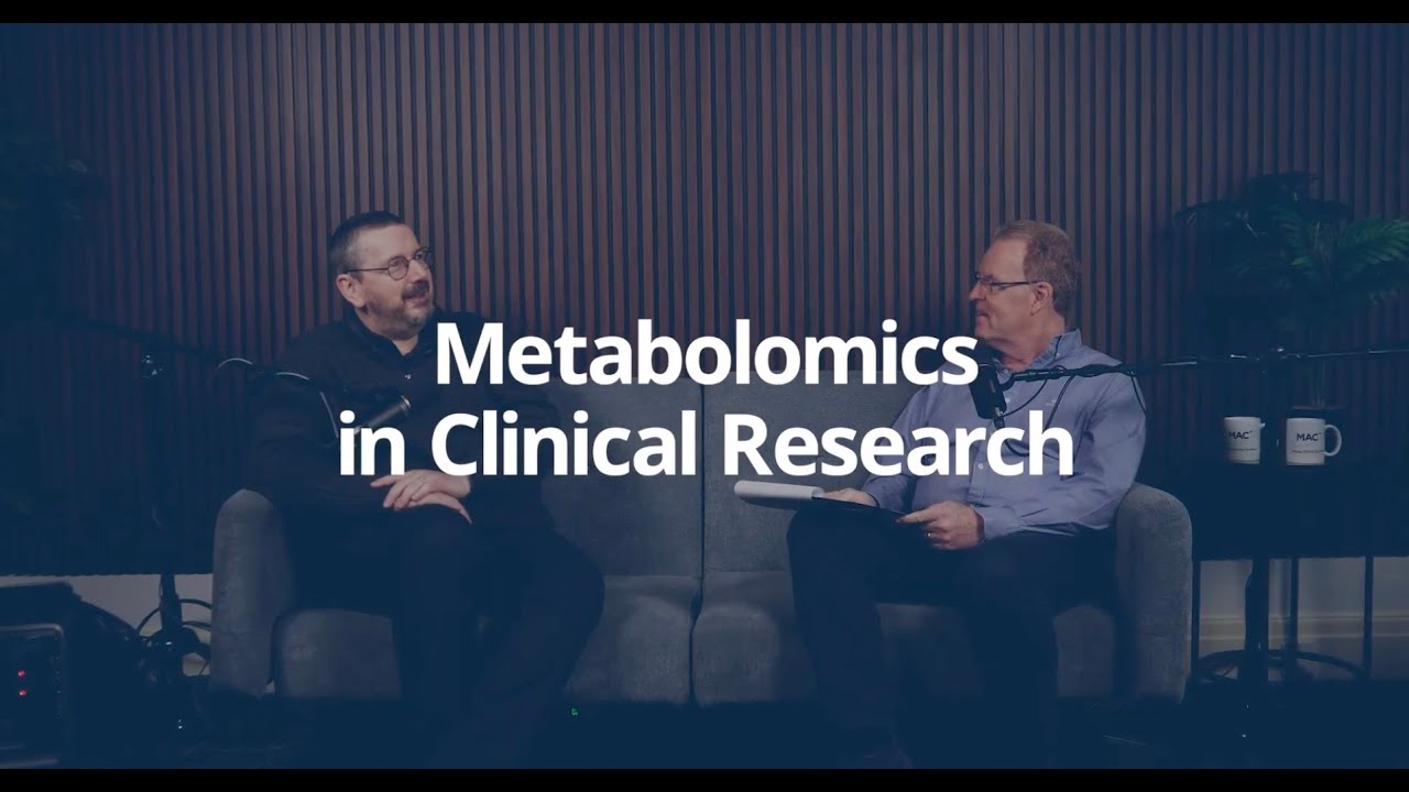 MAC: Behind the Trials - How Can Metabolomics Shape the Future of Clinical Research