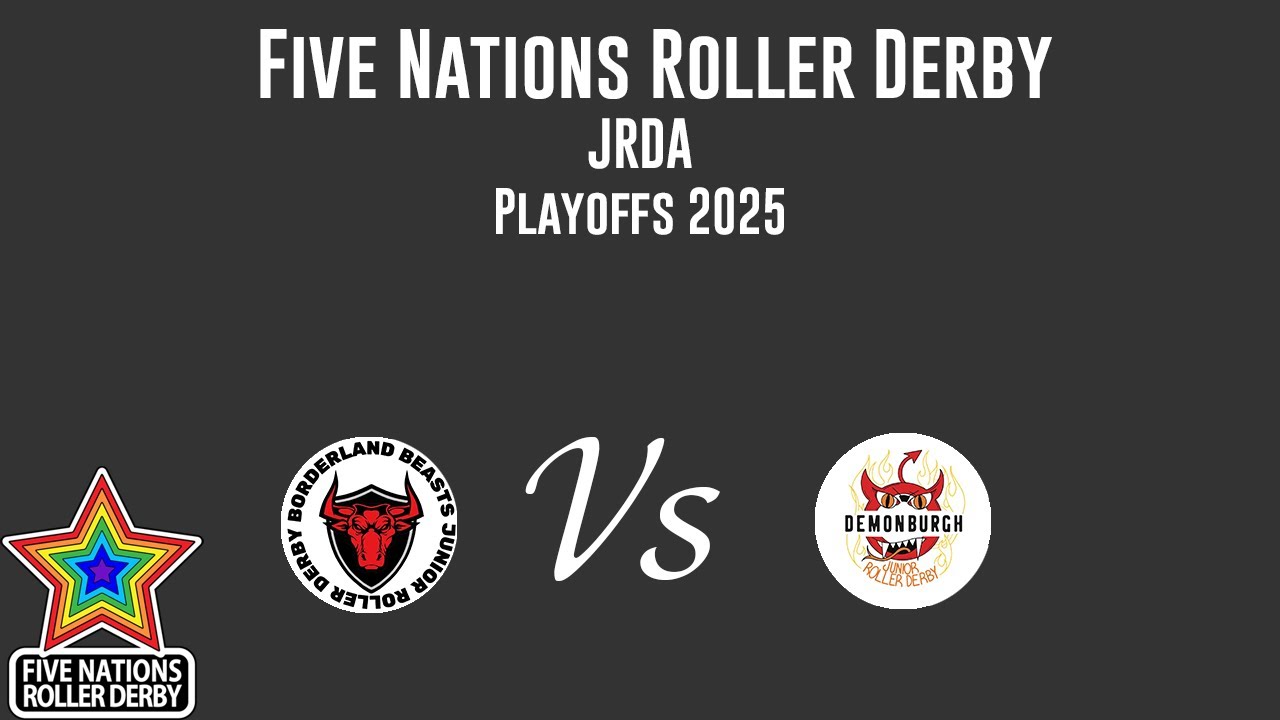 Borderland Beasts Vs Demonburgh Junior Roller Derby | Five Nations Roller Derby Playoffs | Game 12