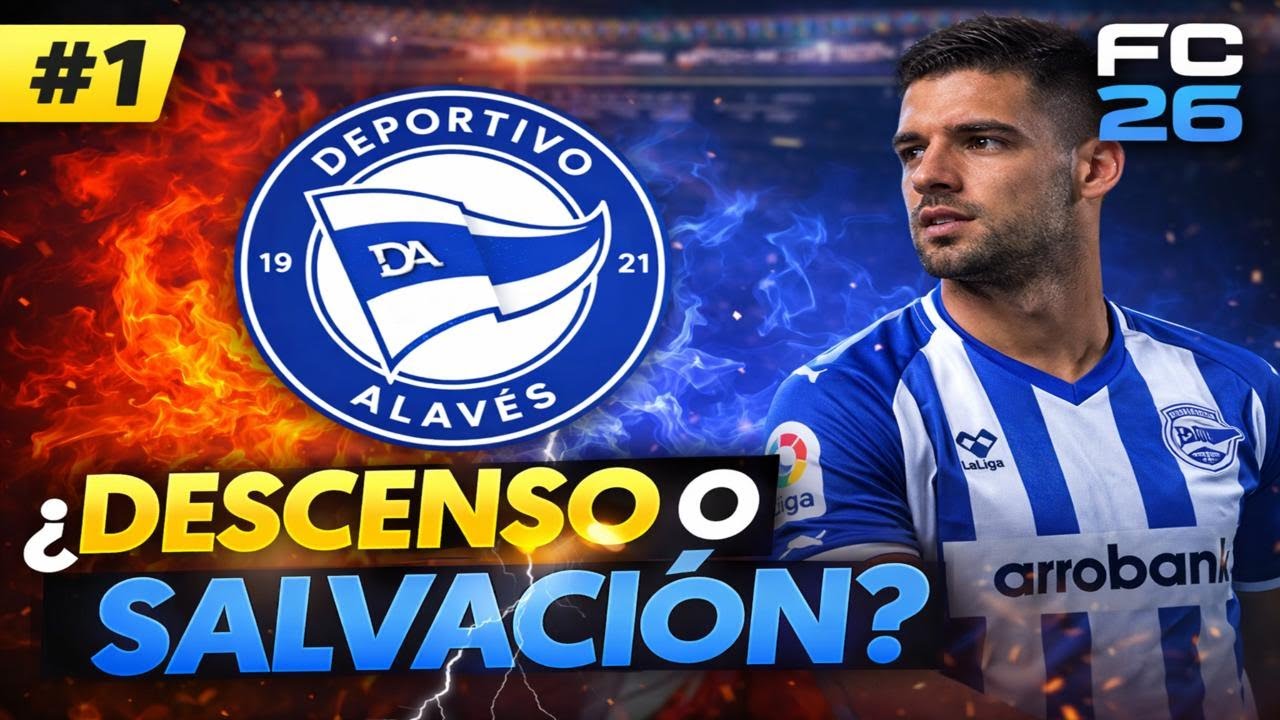 ¿DESCENSO O SALVACIÓN? | MODO CARRERA ALAVÉS FC 26 #1