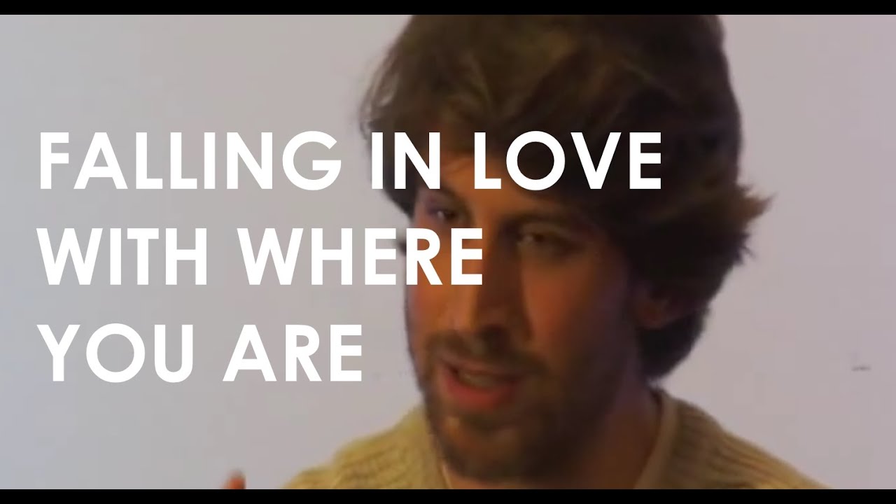Falling In Love With Where You Are: Finding the YES! - Jeff Foster