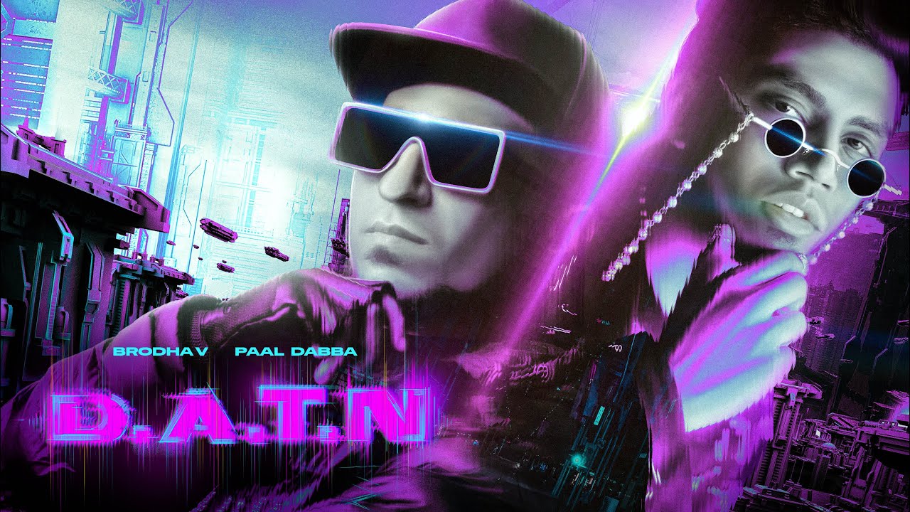D.A.T.N - Brodha V ft. Paal Dabba [Music Video]