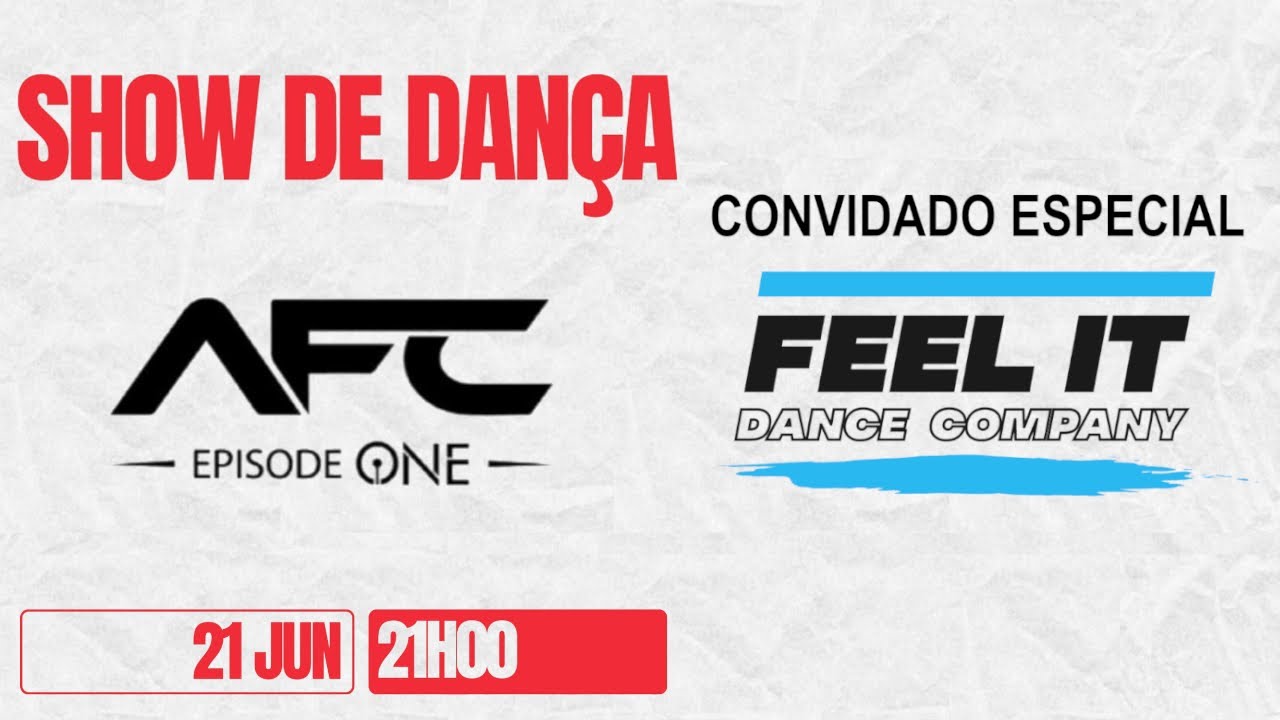 Feel It Company Project @ Show de Dança AFC Episode One 2025