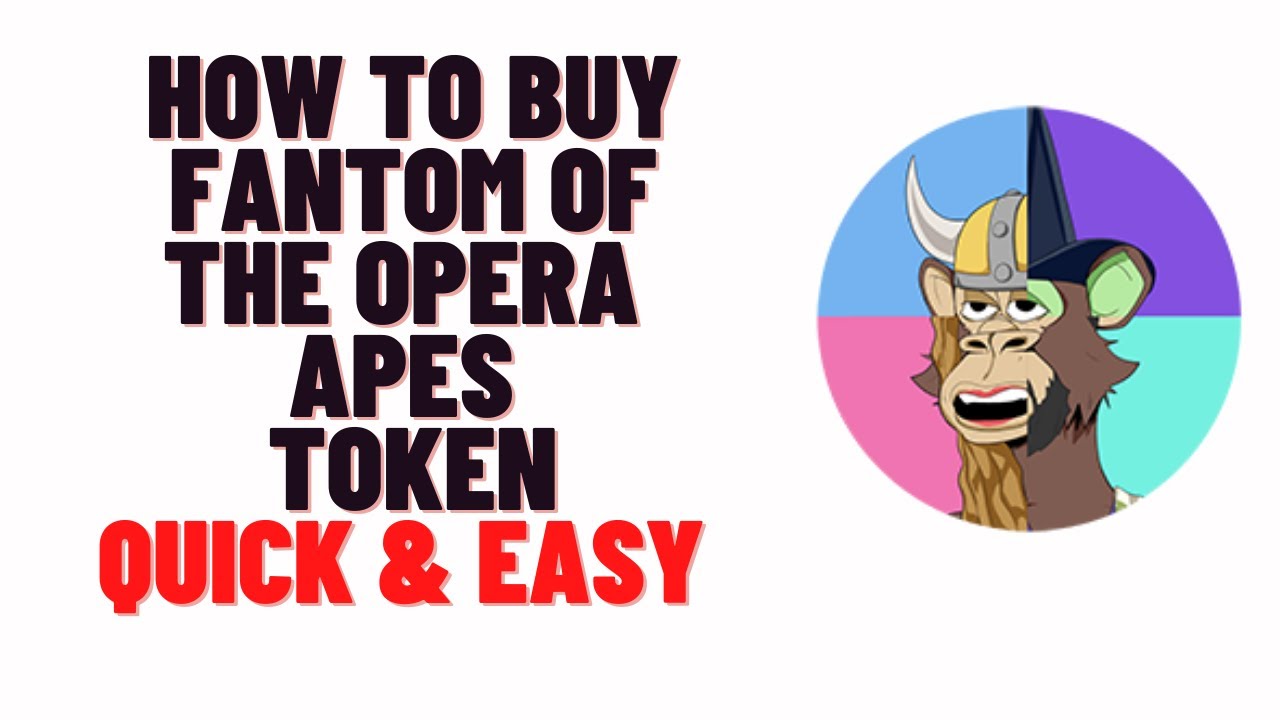 how to buy fantom of the opera apes fantomapes token on trustwallet