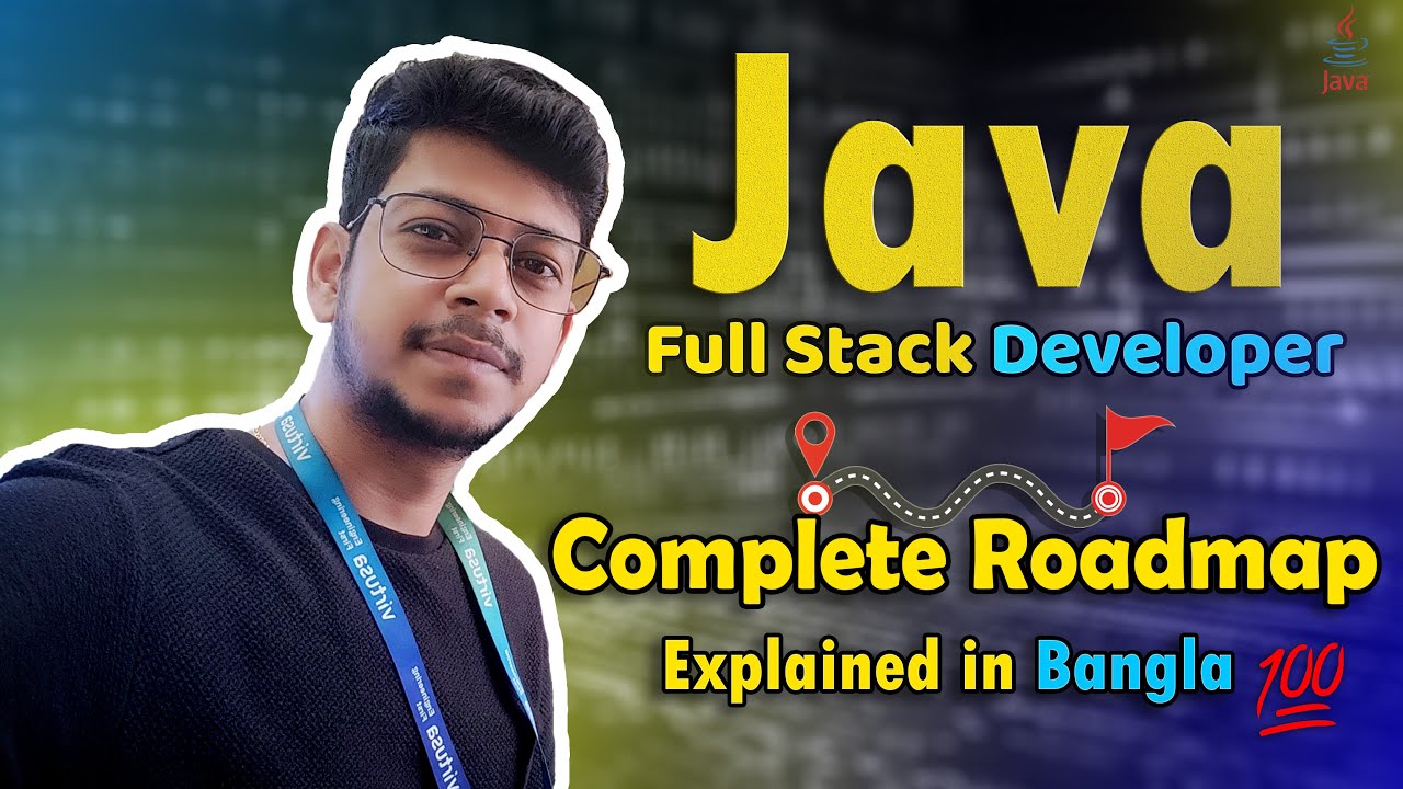 কীভাবে শুরু করবে🤔? Java Full Stack Developer Roadmap 2025 💯 Explained in Bangla | The Crazy Talker