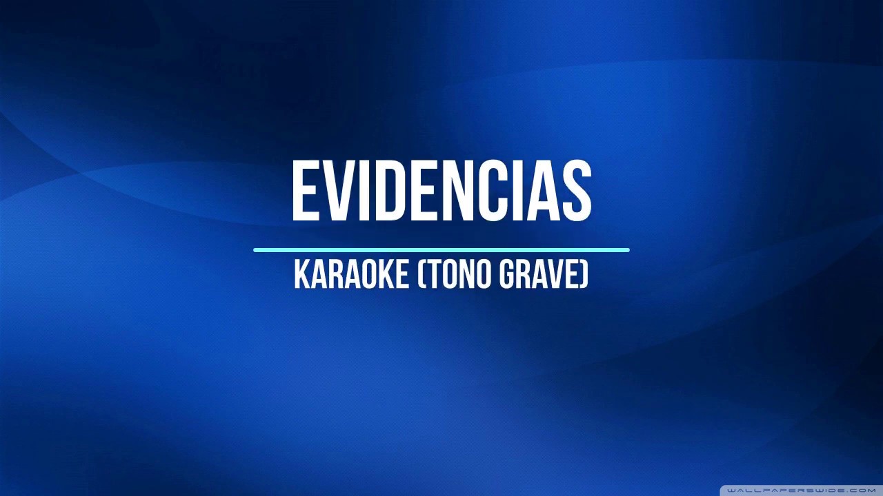 evidencias (josé augusto) karaoke - tono bajo