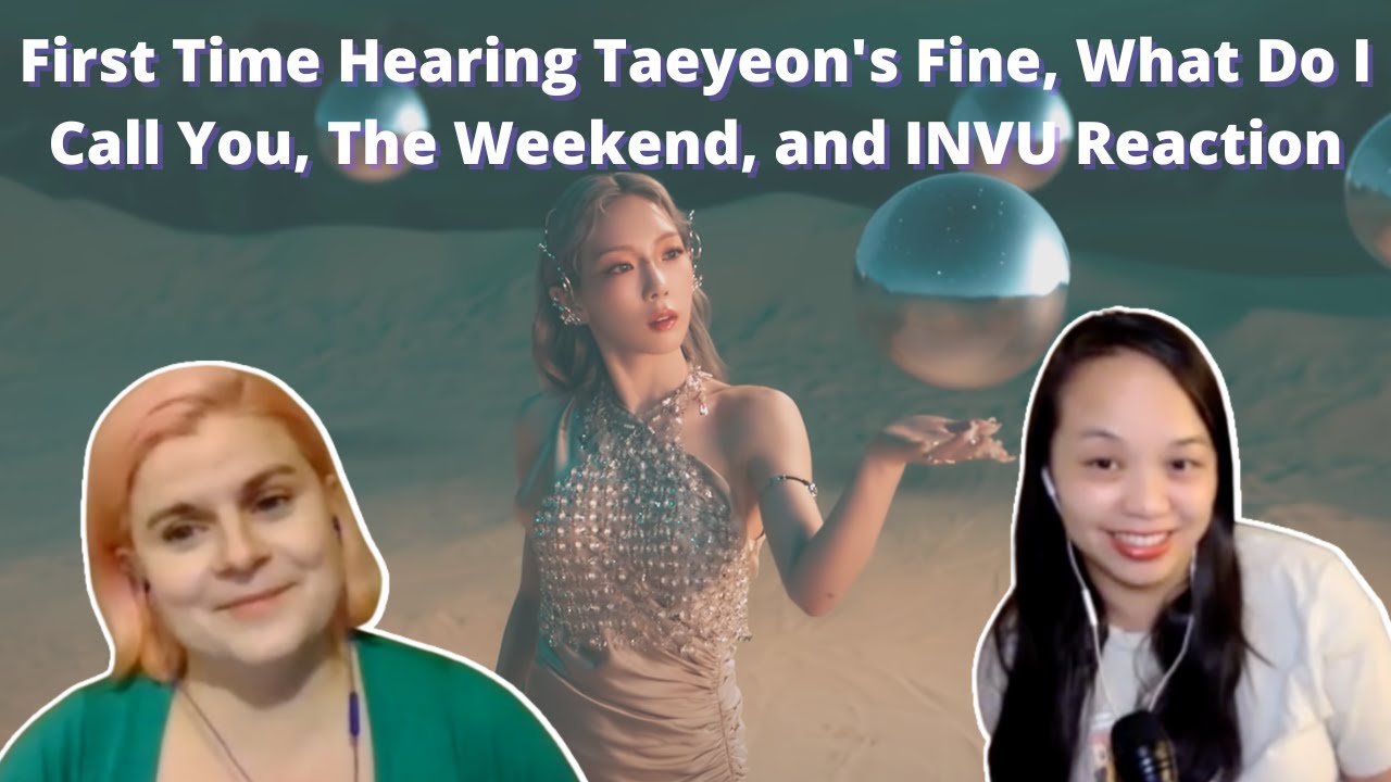 First Time Hearing Taeyeon Fine, What Do I Call You, The Weekend, and INVU | A Taeyeon Reaction