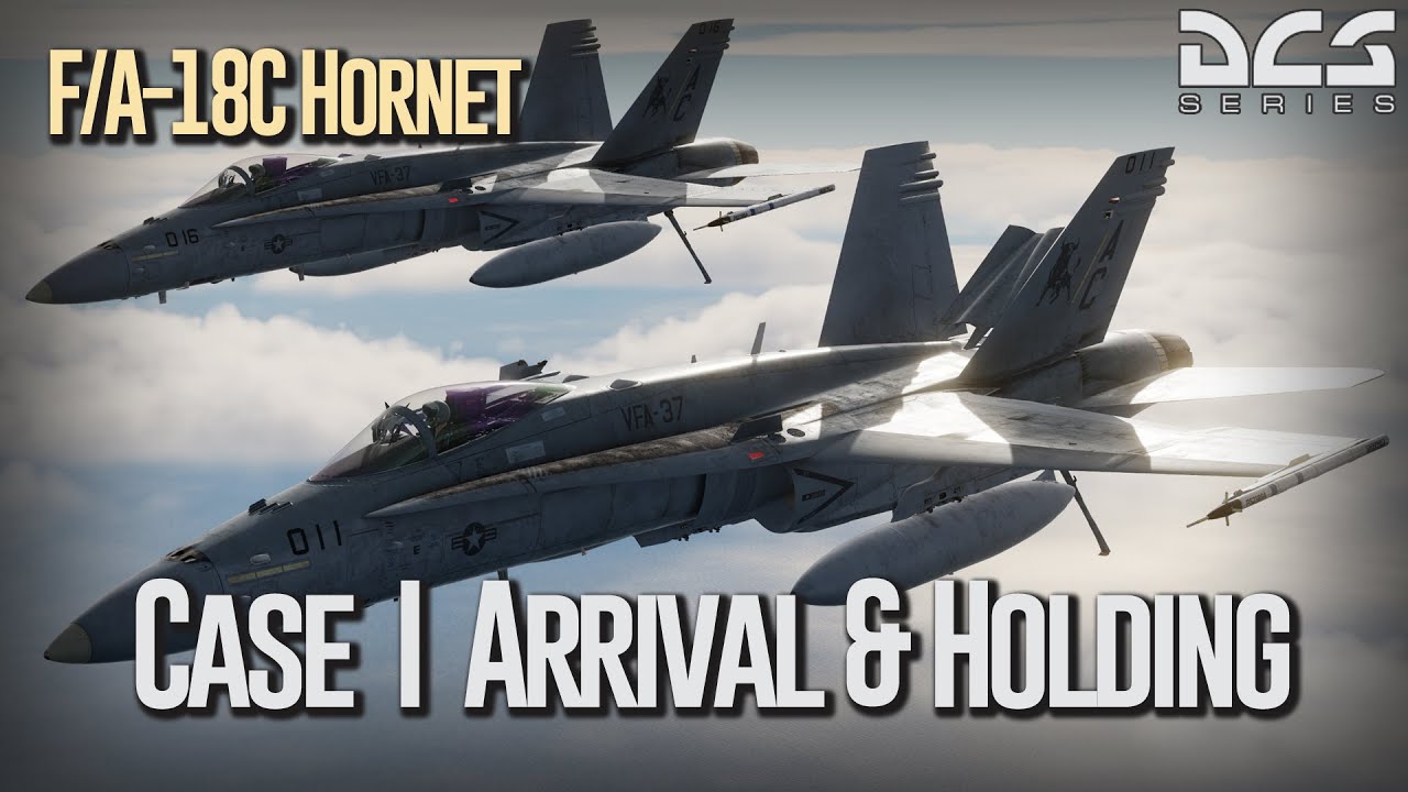 DCS F/A-18C № 6 &mdash; Случай I Прибытие и ожидание