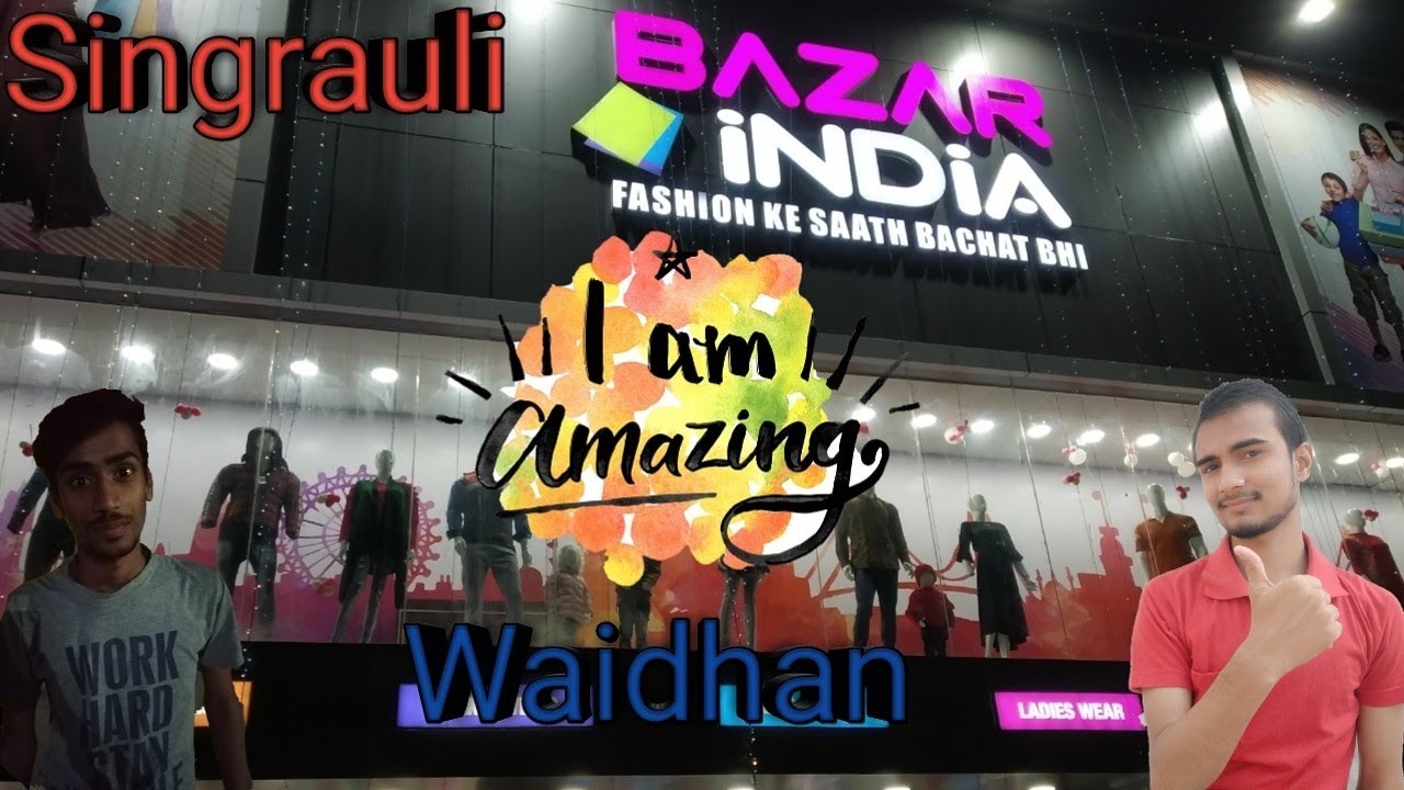 Singrauli,  waidhan BAZAR INDIA (Fashion ke sath bachat) | Shopping mall waidhan