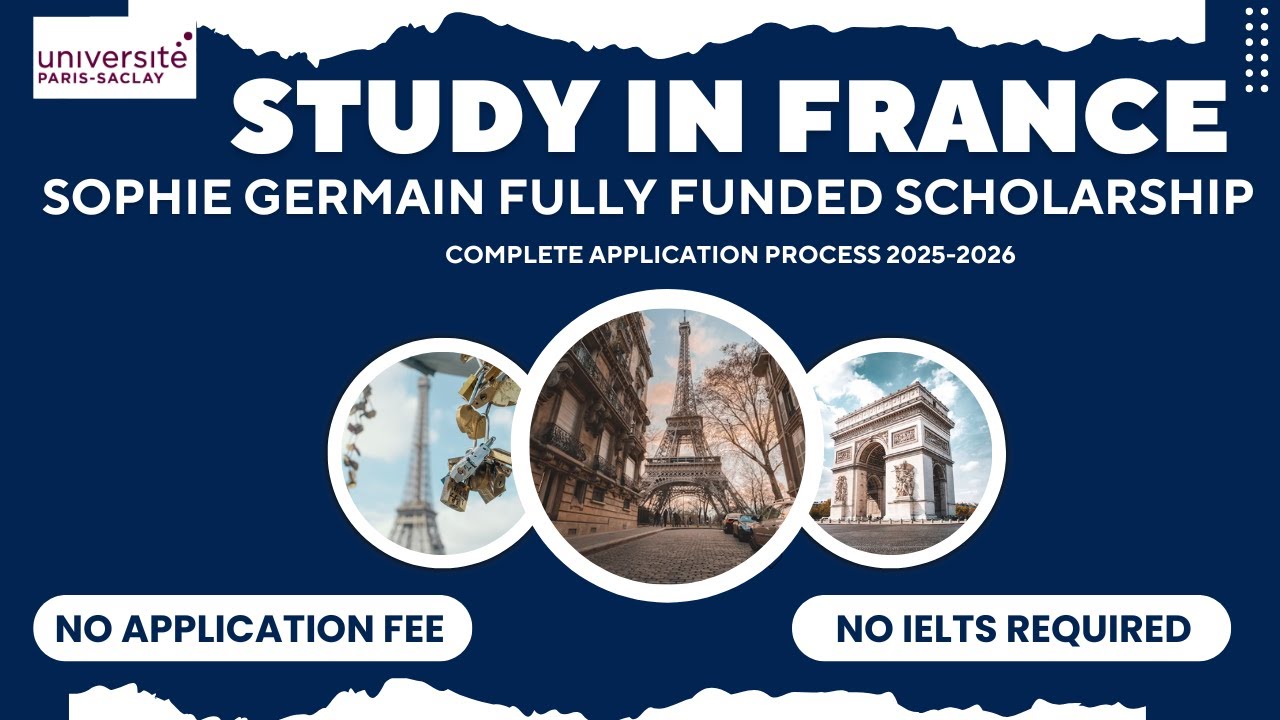 How to Apply for Sophie Germain Fully Funded Scholarship in France 2025 | Step-by-Step Guide