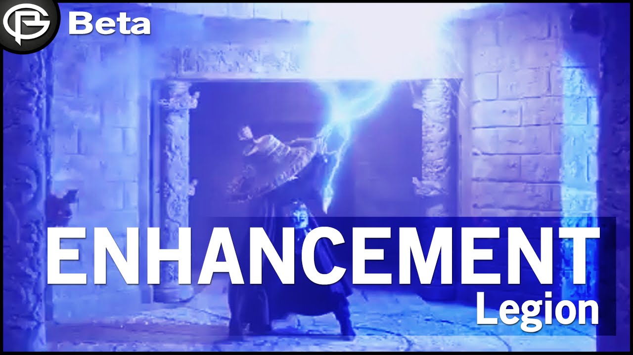 Enhancement Shaman Complete Preview - Legion